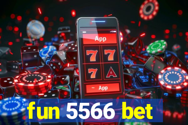 fun 5566 bet